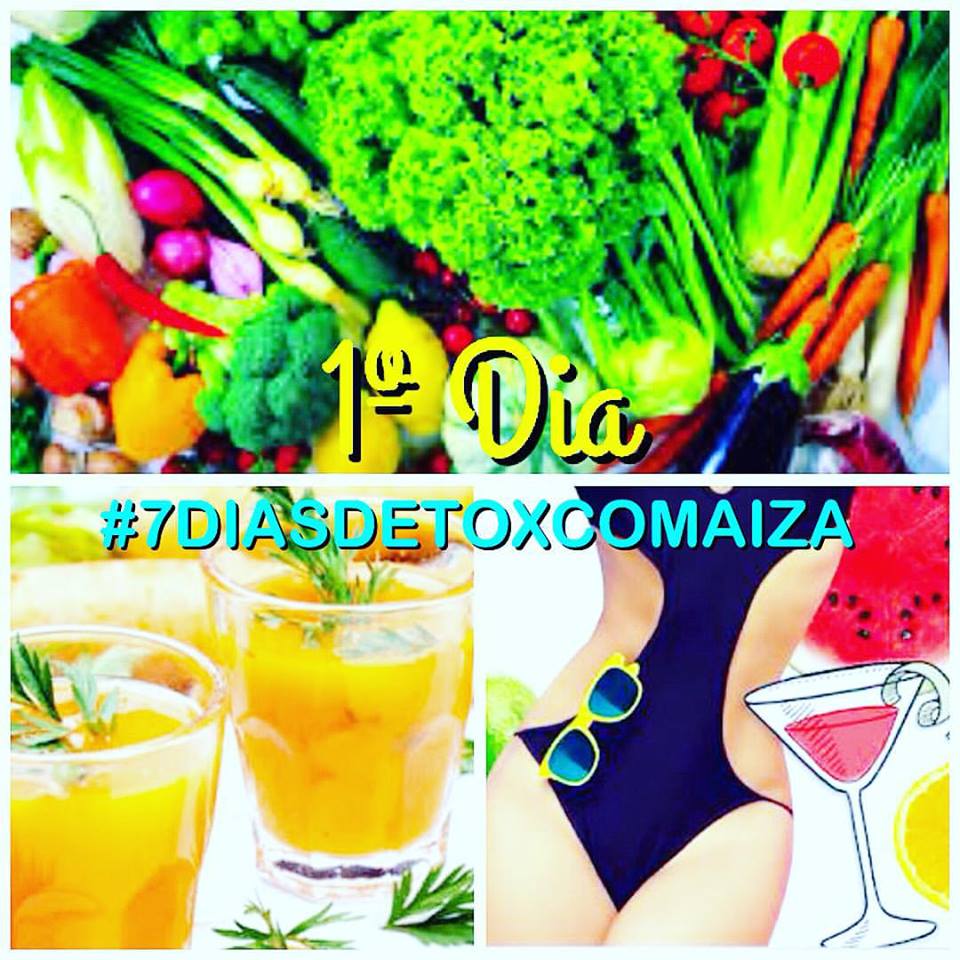 1º dia #7diasdetoxcomaiza