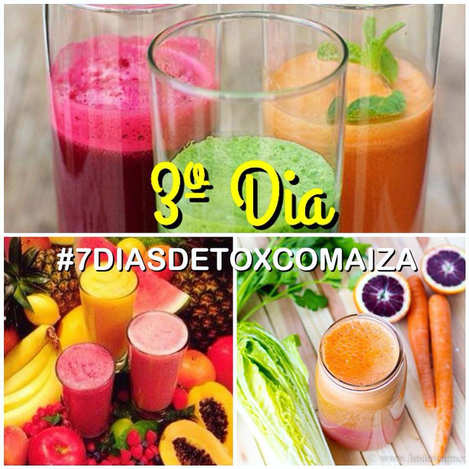 3º dia #7diasdetoxcomaiza