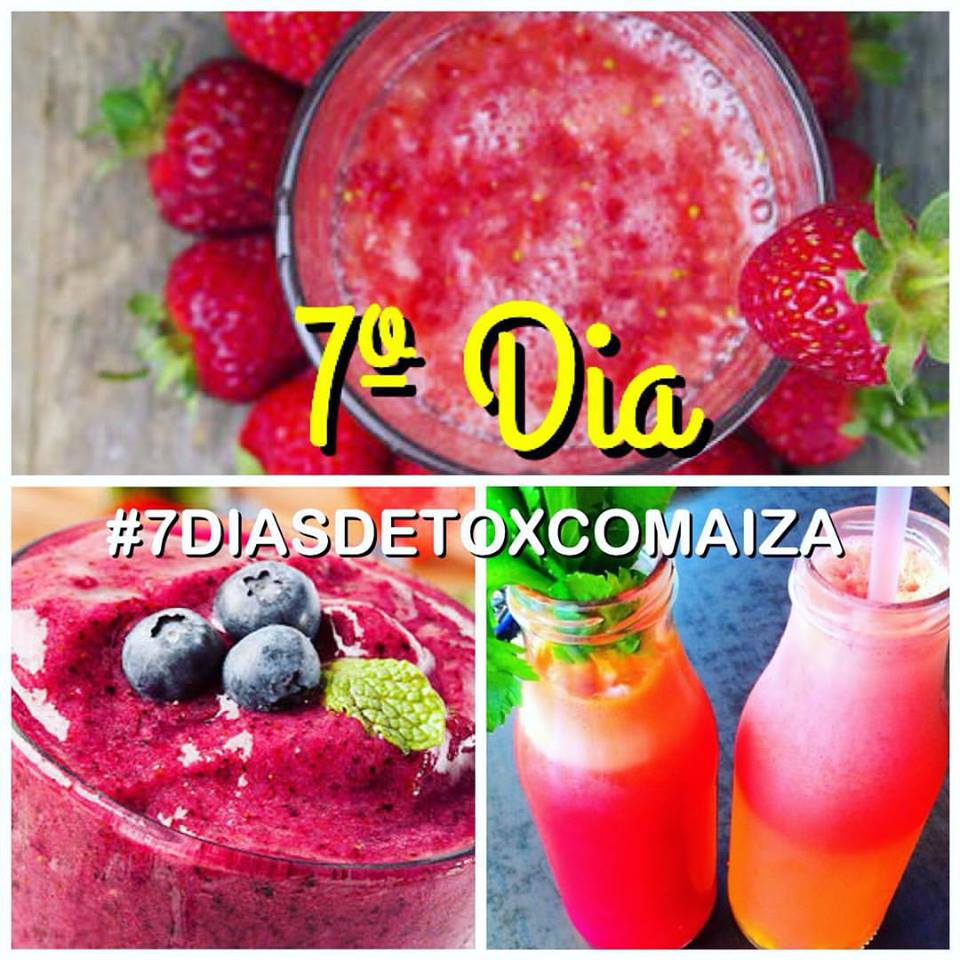 7º dia #7diasdetoxcomaiza